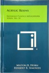 Milton B. Horn - Acrylic Resins Reinhold Plastics Applications Series, No. 14