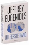 Jeffrey Eugenides - Uit eerste hand