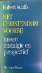 Adolfs Robert - Christendom voorbij - tussen nostalgie en perspectief