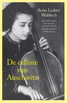 Anita Lasker-Wallfisch - De celliste van Auschwitz hoe een jonge muzikante Auschwitz en Bergen-Belsen overleefde