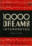 Gustavus Hindman Miller. - Ten Thousand Dreams Interpreted or what's in a dream. A scientific and practical exposition. 10.000 dreams.