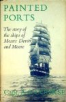 Course, Capt. A.G. - Painted Ports The story of the ships of Messrs Devitt and Moore Shipping Company