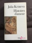 Julia Kristeva - Histoires d’amour