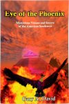 David, Gary A. - Eye of the Phoenix Mysterious Visions and Secrets in the American Southwest
