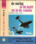 Elst ver Andre werd geborente Leuven 28 0ktober 1935 . Geïllustreerd met fotografische afbeeldingen en tekeningen - Met het "legion condor" van Madrid naar Duinkerken.   uit de Serie De oorlog in de lucht en in de ruimte Deel II [2].