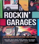 Cotter, Tom & Ken Gross - Rockin' Garages: Collecting, Racing & Riding with Rock's Great Gearheads