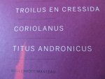 Shakespeare Courteaux - Troilus en Cressida, Coriolanus, Titus Andronicus