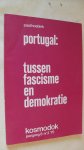 Hoebink Paul - Portugal: tussen fascisme en demokratie