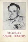DEMEDTS, André - Huldeboek André Demedts. (Met inliggend een handgeschreven, gesigneerde brief van Demedts aan André Munnichs, 1950).