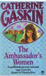 Gaskin, Catherine - The ambassador's women
