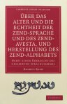 Rask, Rasmus - Über das Alter und die Echtheit der Zend-Sprache und des Zend-Avesta, und Herstellung des Zend-Alphabets; Nebst einer Übersicht des gesammten Sprachstammes