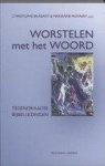 Brabant, Christophe, Moyaert, Marianne - Worstelen met het Woord / tegendraadse bijbellezingen