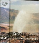 Stolk, B. (secr. Miss. Vorming GZB) - Een handvol koren. Dagboek en kalender.  100 Jaar 1901 - 2001  GZB Tot aan het uiterste der Aarde