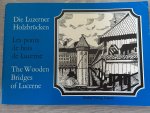 Vorwort von Adolf Reinle - Die Luzerner Holzbrücken, Les ponts de bois de Lucerne, The Wooden bridges of Lucerne