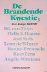Thijn, Ed. van & Hella S. Haasse & Aad Nuis & Leon de Winter & Benno Premsela & Kees Fens & Angèle Manteau - De brandende kwestie 3: SLAA-lezingen 1984/85