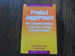 DesChamps, J.P;  Nayak, P.R. - Product Juggernauts. How Companies Mobilize to Generate a Stream of Market Winners