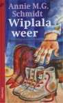 Annie M.G. Schmidt - Wiplala weer