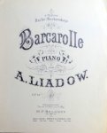 Liadow, Anatole: - Barcarolle pour piano. Op. 44 Liadow, Anatole: - Barcarolle pour piano. Op. 44