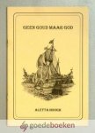 Hoogh, Aletta - Geen goud maar God Hoogh, Aletta - Geen goud maar God