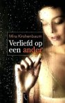 Kirshenbaum , Mira .   [ isbn 9789063053697 9789063053697] 0418 - Verliefd  op  een  Ander . ( Onmisbare gids voor iedereen die te maken krijgt met een affaire . )  Veel vrouwen en mannen die in een affaire verzeild zijn geraakt, merken dat hun leven er steeds meer door beheerst wordt. Er zijn dagen, dat je het -