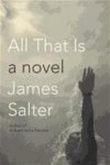 James Salter - All That Is
