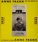 Kniesmeyer, Joke (samenst.) - Anne Frank in the world 1929-1945/ De wereld van Anne Frank 1929-1945