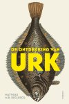Matthias M.R. Declercq - De ontdekking van Urk