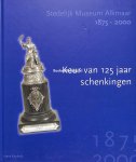 Koolwijk, Hans - Keur van 125 jaar schenkingen