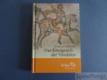 Konrad Vossing. - Das Königreich der Vandalen. Geiserichs Herrschaft und das Imperium Romanum.