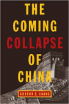 Chang, Gordon G. - THE COMING COLLAPSE OF CHINA