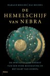 Harald Meller 169520, Kai Michel 118752 - De hemelschijf van Nebra Op zoek naar een verdwenen beschaving in het hart van Europa