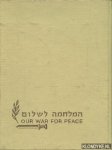 Adi, G.F. (editor) - Our war for peace