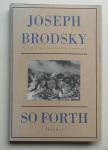 Brodsky, Joseph - So forth (Poems)