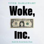 Vivek Ramaswamy 302315 - Woke, Inc