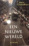 Amit Chaudhuri - Een nieuwe wereld