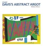 Wilson, William - Stuart Davis's Abstract Argot (The Essential Paintings).