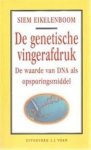 Eikelenboom, Siem - De genetische vingerafdruk. De waarde van DNA als opsporingsmiddel