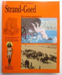Houter, F. den - Strand-Goed - Het strand aangekleed - De geschiedenis van het strandleven en het strandmeubilair