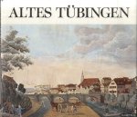 Riethmüller, Brigitte - Altes Tübingen. Grafische und malerische Darstellungen aus vier Jahrhunderten Riethmüller, Brigitte - Altes Tübingen. Grafische und malerische Darstellungen aus vier Jahrhunderten