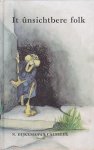 Dijkema - Van Calsbeek, N. - It Ûnsichtbere Folk