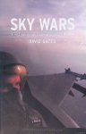 Gates, David - Sky Wars: a History Military Aerospace Power