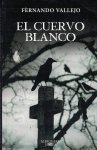 Fernando Vallejo - El cuervo blanco