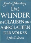 Mensching, Gustav - Das Wunder im Glauben und Aberglauben der Volker