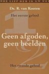 Kooten, ds. R. van - Kooten, ds. R. van-Geen afgoden, geen beelden