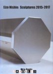 Eizo Nishio - Eizo Nishio: Sculptures 2015-2017