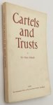 Schmidt, Heinz, - Cartels and trusts. Their origin, development and present-day significance. An economic study