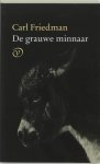 Carl Friedman - 1996 De Grauwe Minnaar