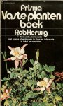 Herwig, Rob .. Dit rijk geillustreerde boek is bedoeld voor iedereen die van planten houdt - Vasteplantenboek Van Prisma .. een vaste planten abc met talloze afbeeldingen in kleur en informatie in tekst en symbolen