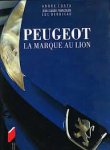 Costa, André; Francolon Jean Claude; Berujeau, Luc - Peugeot - La marque au lion - L'aventure Peugeot des origines à aujourd'hui