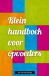 Jan van der Ploeg - Klein handboek voor opvoeders